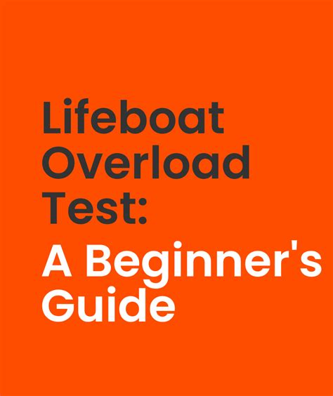 lifeboats compressed air hydroustatically tested|lifeboat overload test requirements.